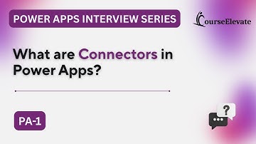 What are the Connectors in Power Apps? | Power Apps Interview Questions [PA-1]