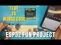 Morse Code Translator Fun Project with ESP32 And KY-008 Module