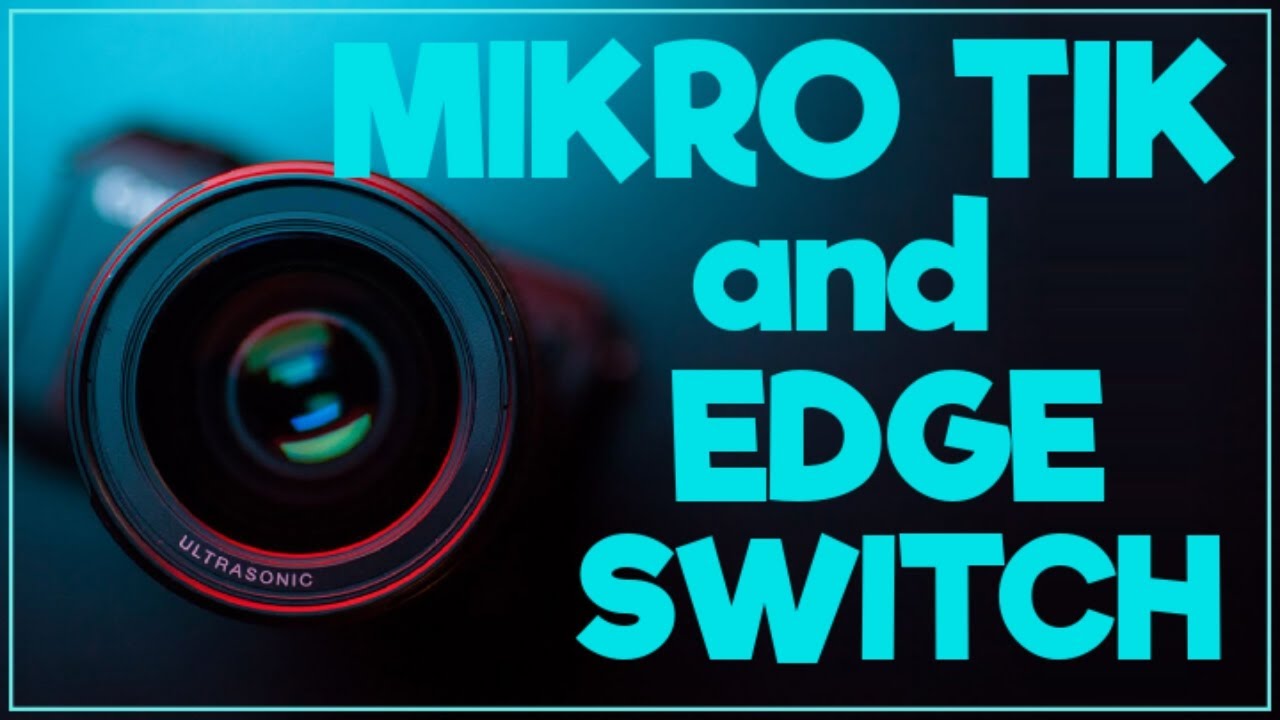 Mikro Tik Router and Edge Switch - YouTube