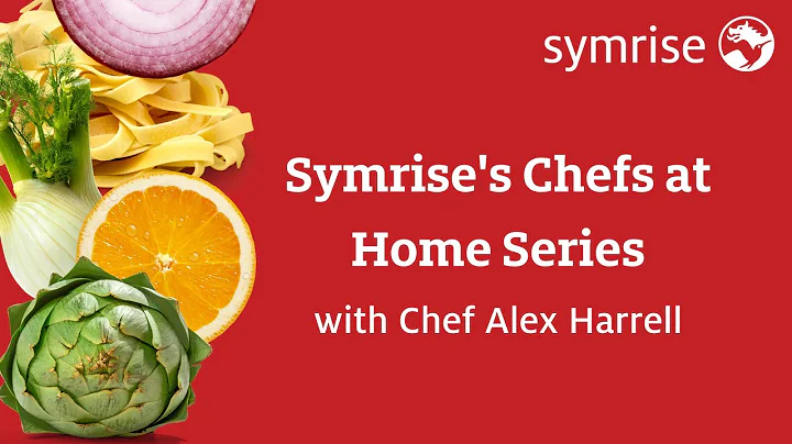 Chef Alex Harrell: Symrise's Chefs at Home Series