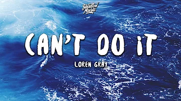 Loren Gray - Can't Do It (Lyrics)