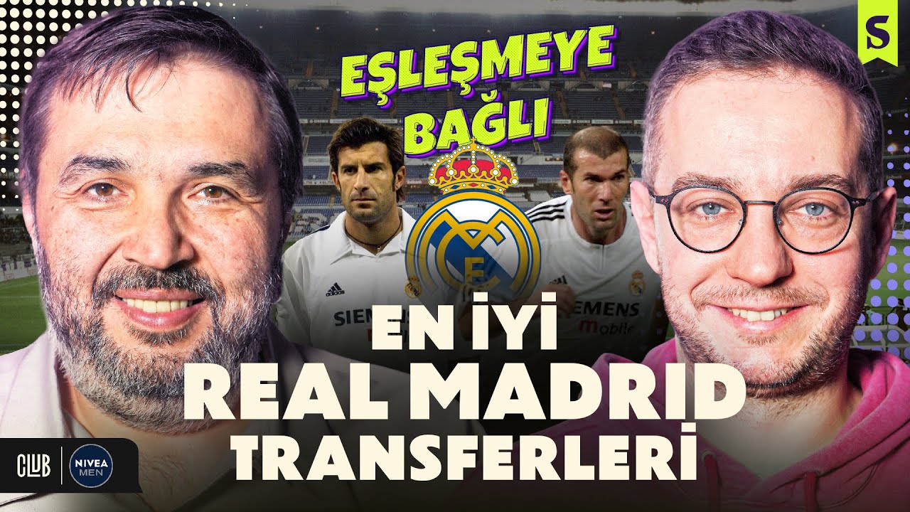 En İyi Real Madrid Transferleri | Eşleşmeye Bağlı #13