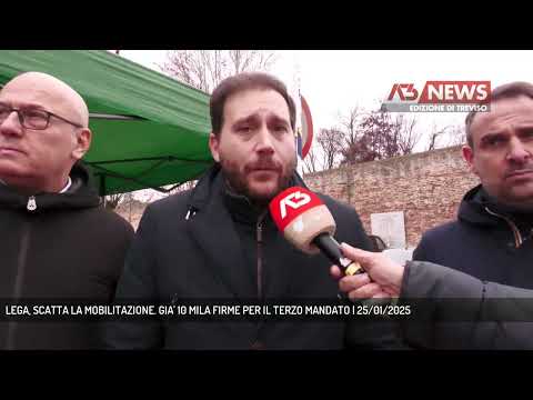 LEGA, SCATTA LA MOBILITAZIONE. GIA' 10 MILA FIRME PER IL TERZO MANDATO | 25/01/2025