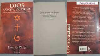 Libro "Dios contra los dioses. Historia de la guerra entre monoteísmo y politeísmo" - J. Kirsch.