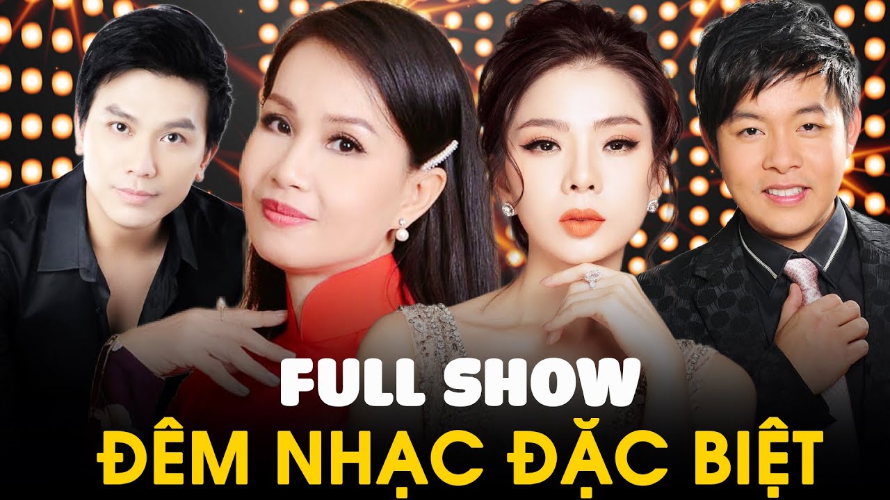 FULL SHOW Đêm Ca Nhạc Đặc Biệt - Mạnh Quỳnh, Cẩm Ly, Lệ Quyên, Quang Lê |  LK Người đi ngoài phố