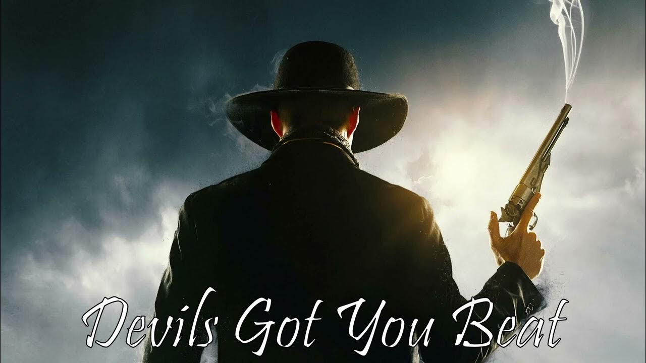 Devils Got You Beat - Dark Country 4 Devils Got You Beat - Dark Country 4