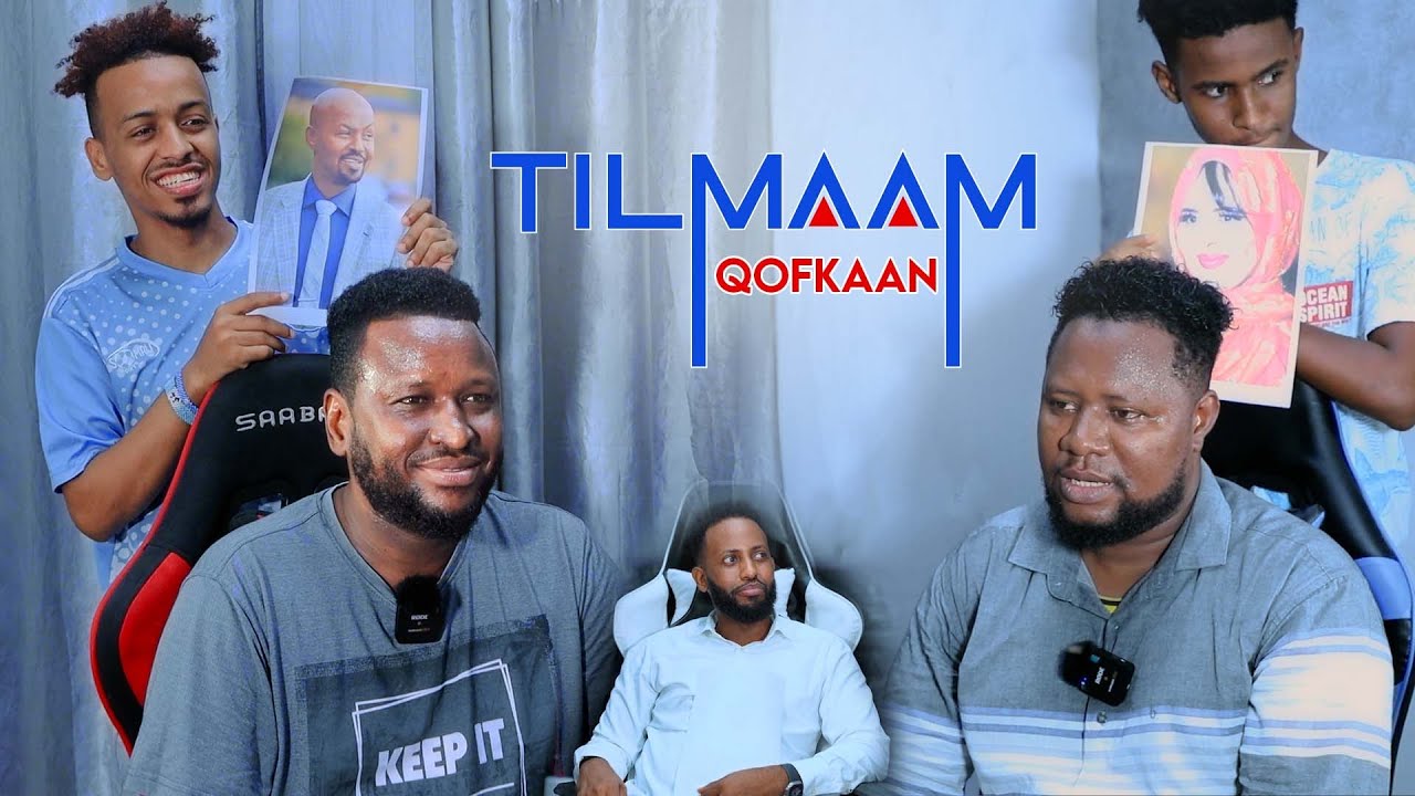 TILMAAM ADIGON HADLIN IDIRISKA VS KABTANKA CIYAAR ADAG