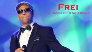 Xavier Naidoo - Frei (Dj Bassix 80´S R&B Remix)