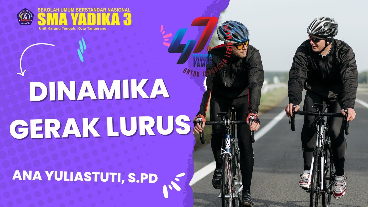 DINAMIKA GERAK LURUS - ANA YULIASTUTI, S.PD