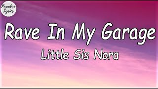 Little Sis Nora - Rave In My Garage (Lyrics Video) Resimi