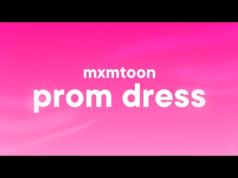 Mxmtoon Prom Dress Lyrics