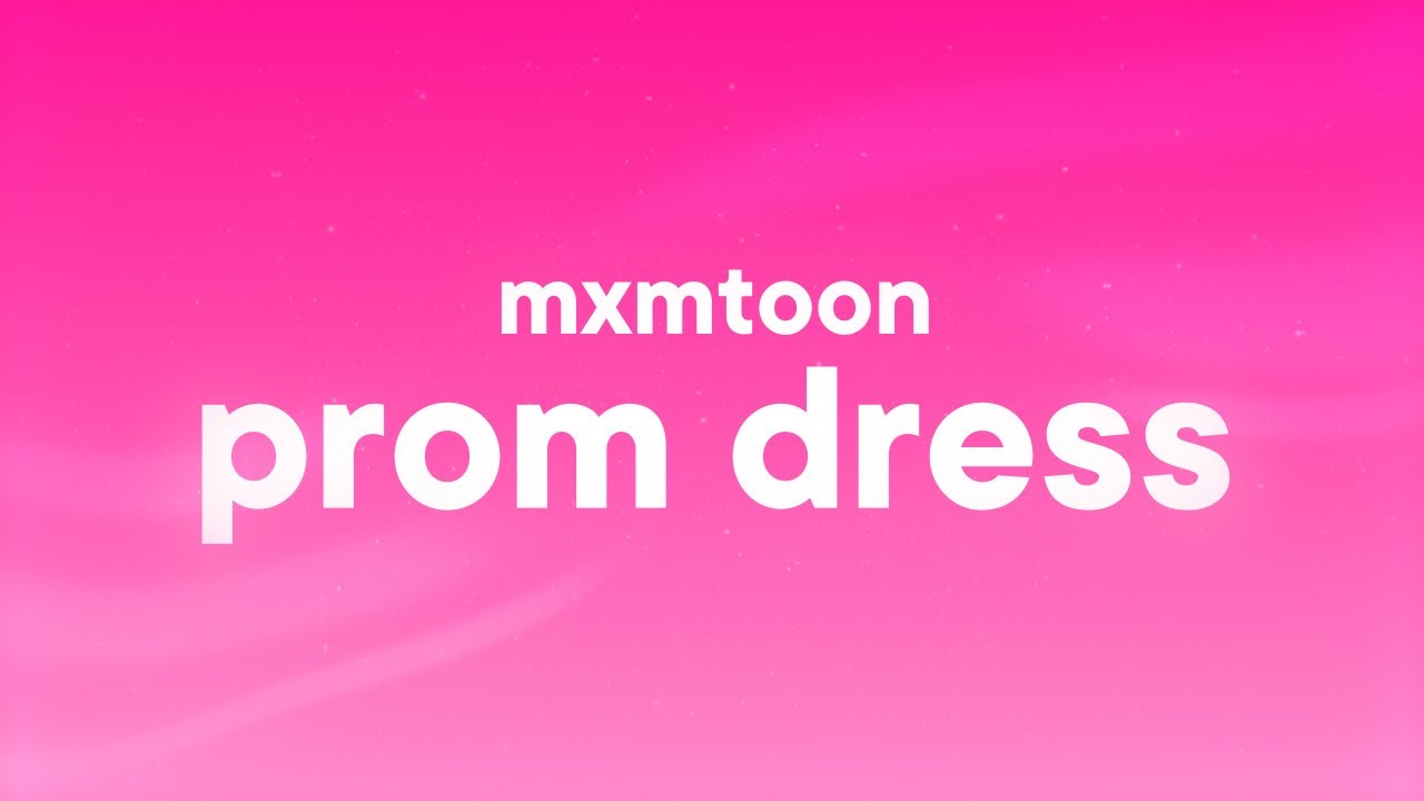 mxmtoon - prom dress (Lyrics)