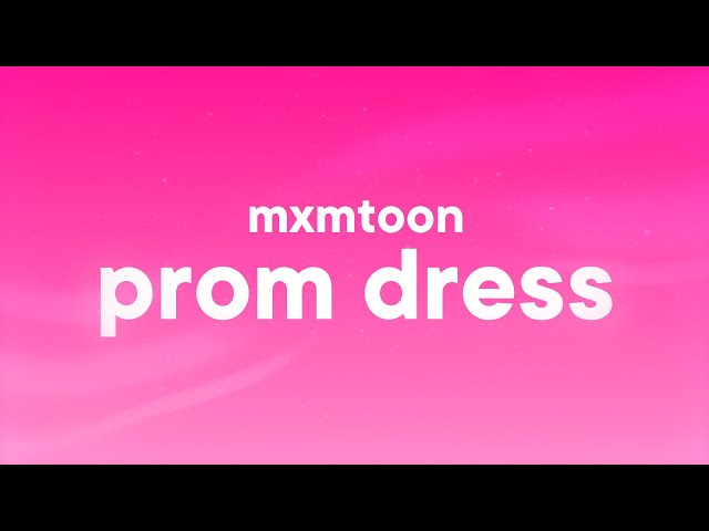 prom dress lyrics Mxmtoon