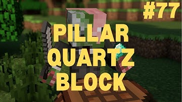 Episode 77: How to craft a Pillar Quartz Block