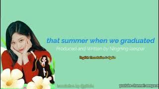 LYRICS| that summer when we graduated by Ningning (english translation)