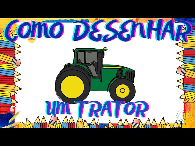 Como desenhar um trator fácil 