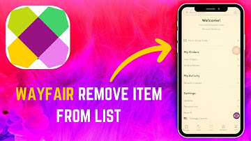 Delete Items from Your Wishlist or Cart - Remove Products from Your Wayfair Shopping List - 2025