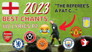 Funniest Chants By English Football Fans Part 2 With Lyrics