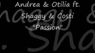 Shaggy Say Shaggy in Andrea & Otilia's "Passion"! (ft. Shaggy & Costi)