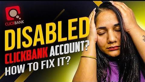 Click bank Disabled account? |Affiliate Marketing|