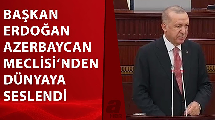 Başkan Erdoğan'dan Azerbaycan Meclisi'nde tarihi sözler | A Haber
