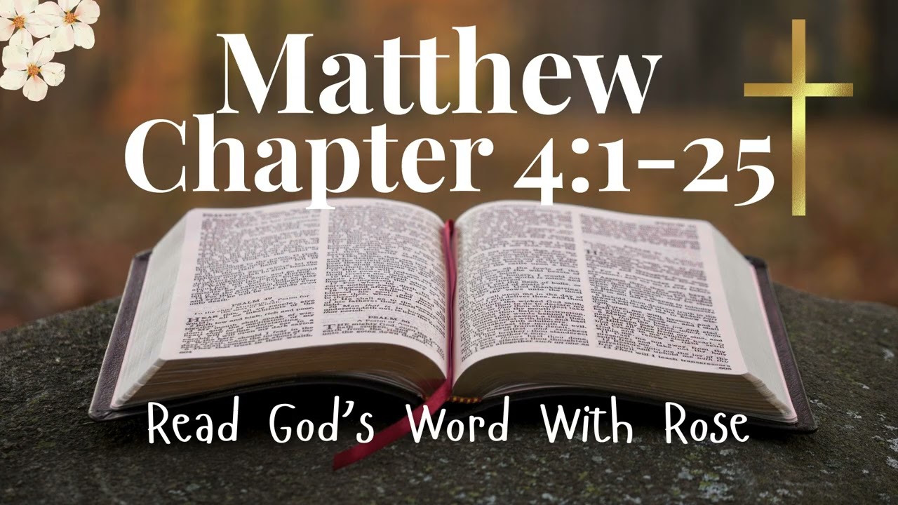 Matthew 4:1-25 Read God's Word With Rose | With Short Prayer