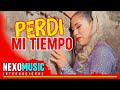 AGRUPACION MILAGROS - Perdí Mi Tiempo 🚀 NexoMusic ❤️