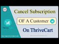 Cancel Customer Subscription via ThriveCart