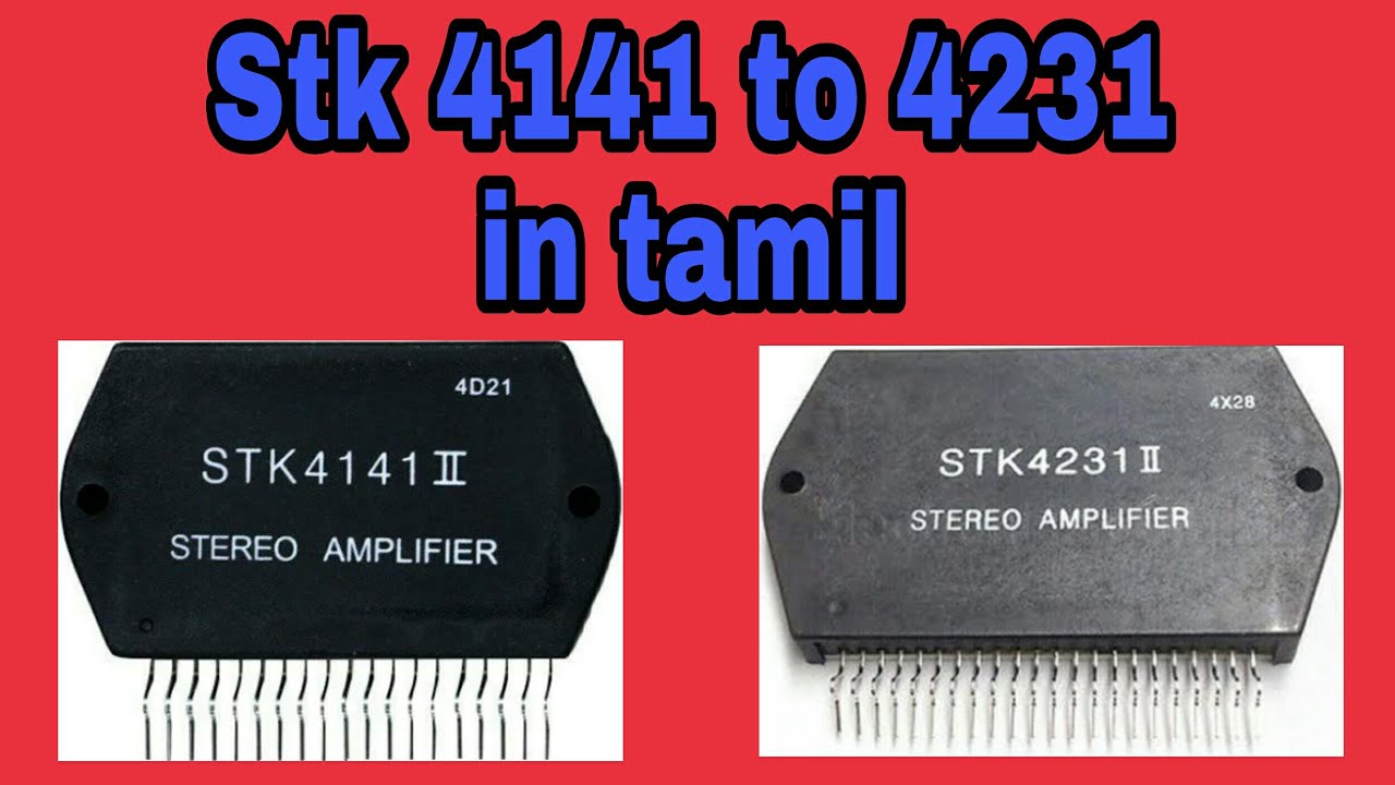 STK 4141 to STK 4231 ic பற்றி தெளிவான விளக்கம்