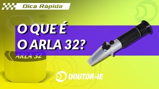O que é o Arla 32? | Doutor-IE