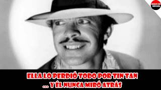 Ella LO PERDIÓ TODO por Tin Tan… y él nunca miró atrás
