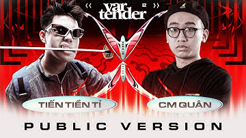 VAR TENDERS 2 - CM QUÂN vs TIẾN TIỀN TỈ - PUBLIC VERSION