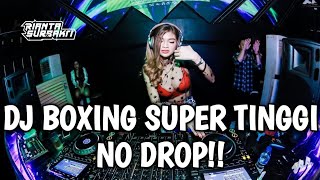 DJ BOXING SUPER TINGGI NO DROP !! JUNGLE DUTCH BOXING FULL BASS TERBARU 2024