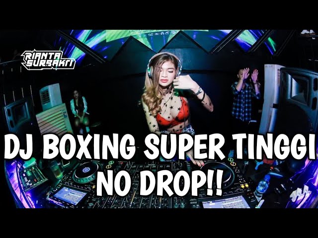 DJ BOXING SUPER TINGGI NO DROP !! JUNGLE DUTCH BOXING FULL BASS TERBARU 2024 class=