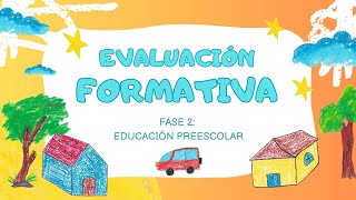 Evaluación Formativa. Fase 2 Educación Preescolar Conceptos Claves