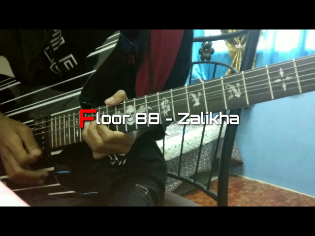 Floor 88 - Zalikha (Full Guitar Cover) by Soleyhanz class=