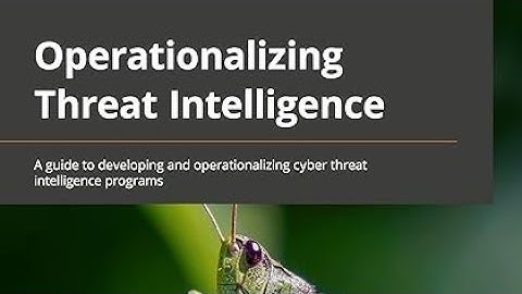 Operationalizing Threat Intelligence by Kyle Wilhoit, Joseph Opacki