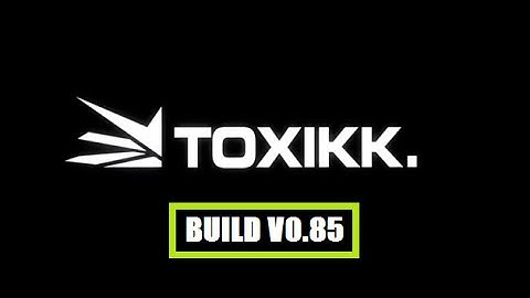 TOXIKK Patch #006 V0.85 Parsley Update