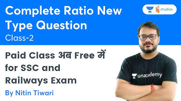 Complete Ratio | New Type Question | Class 2 | Paid Class अब Free में | Nitin Tiwari | SSC & Railway