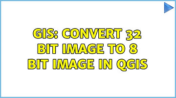 GIS: Convert 32 bit image to 8 bit image in QGIS