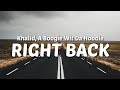 Khalid, A Boogie Wit Da Hoodie - Right Back (Lyrics)