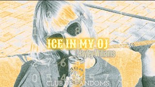 Ice In My OJ - Hayley Williams (Letra/Lyrics)