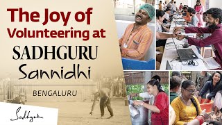 The Joy of Volunteering at Sadhguru Sannidhi Bengaluru