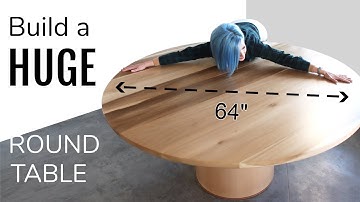 How to Build a HUGE Round Table