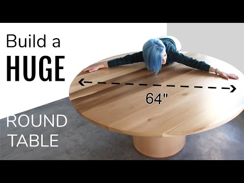 How to Build a HUGE Round Table 