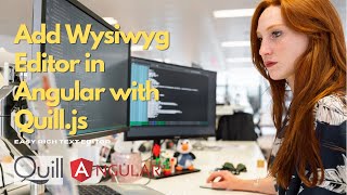 How to add Wysiwyg Editor in Angular with Quill.js 2021
