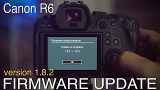 Canon R6 Firmware Update 1.8.2