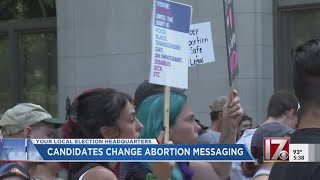 Candidates change abortion messaging