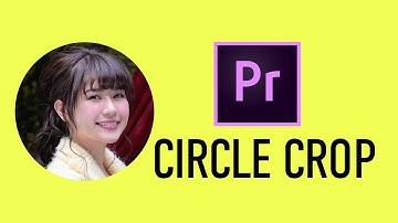 Circle Crop Adobe Premiere Pro Tutorial by Chung Dha