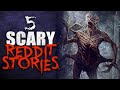 5 SCARY REDDIT HORROR STORIES (Including horror story animation)